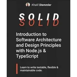 SOLID : The Software Design and Architecture Handbook