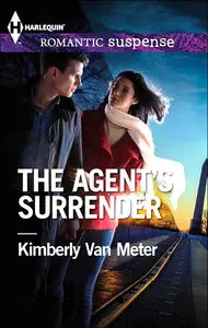 The Agent's Surrender (Harlequin Romantic Suspense)