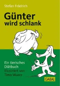 Günter wird schlank. Ein tierisches Diätbuch (Repost)