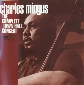 Charles Mingus - The Complete Town Hall Concert (1962) {Blue Note CDP 724382835325 rel 1994}