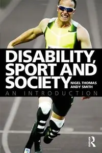 Disability, Sport and Society: An Introduction (Repost)