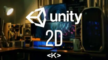 Unity 2D Game Development: Complete Unity and C# in Unity 2020.3