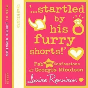 «‘…startled by his furry shorts!’» by Louise Rennison