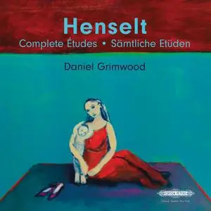 Daniel Grimwood - Henselt: Complete Études and Préambules (2022) [Official Digital Download 24/96]