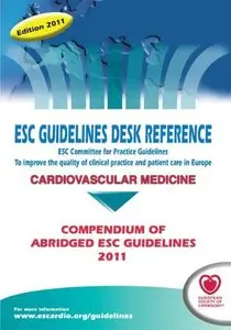 ESC Guidelines Desk Reference 2011: Compendium of Abridged ESC Guidelines 2011 (Repost)