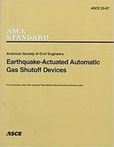 Earthquake-Actuated Automatic Gas Shutoff Devices: This Document Uses Both Systeme International (Si) Units and Customary Units