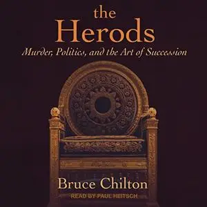 The Herods: Murder, Politics, and the Art of Succession [Audiobook]