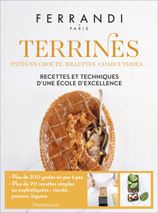 Terrines : Recettes et techniques d'une école d'excellence - Ferrandi Paris