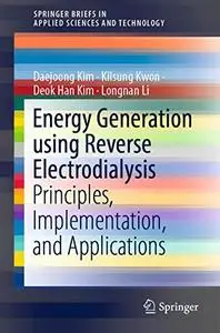 Energy Generation using Reverse Electrodialysis: Principles, Implementation, and Applications (Repost)