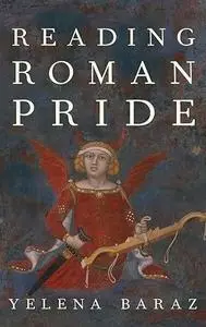 Reading Roman Pride (Emotions of the Past)