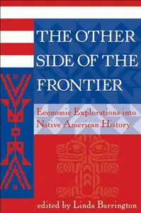 The Other Side Of The Frontier: Economic Explorations Into Native American History (Repost)