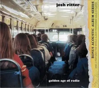 Josh Ritter - Golden Age Of Radio (2001) {2009, Deluxe Edition}