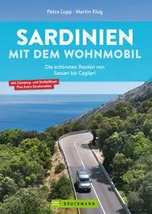 Martin Klug - Sardinien mit dem Wohnmobil Die schönsten Routen von Sassari bis Cagliari
