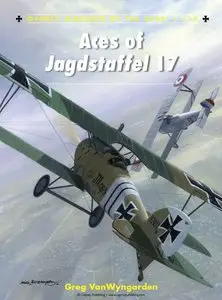 Aces of Jagdstaffel 17 (Osprey Aircraft of the Aces 118) (Repost)