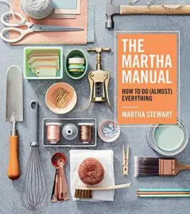 The Martha Manual: How to Do (Repost)