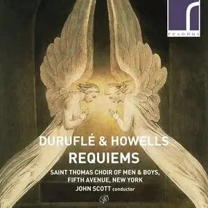 John Scott, St. Thomas Choir of Men and Boys, Fifth Avenue, New York - Durufle & Howells: Requiems (2017)