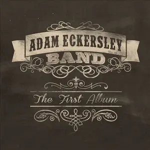 Adam Eckersley Band - The First Album (2014)