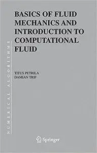 Basics of Fluid Mechanics and Introduction to Computational Fluid Dynamics (Repost)