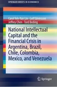 National Intellectual Capital and the Financial Crisis in Argentina, Brazil, Chile, Colombia, Mexico, and Venezuela