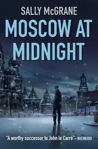 «Moscow at Midnight» by Sally McGrane