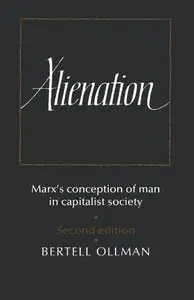 Alienation: Marx's Conception of Man in a Capitalist Society