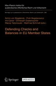 Defending Checks and Balances in EU Member States: Taking Stock of Europe’s Actions