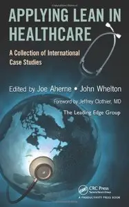 Applying Lean in Healthcare: A Collection of International Case Studies (Repost)