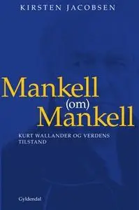 «Mankell (om) Mankell» by Kirsten Jacobsen