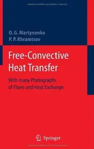Free-Convective Heat Transfer : With Many Photographs of Flows and Heat Exchange