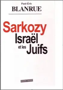 Sarkozy Israël et les Juifs