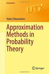 Approximation Methods in Probability Theory