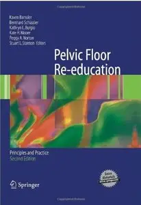 Pelvic Floor Re-education: Principles and Practice (2nd edition)