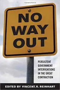 No Way Out?: Government Intervention and the Financial Crisis