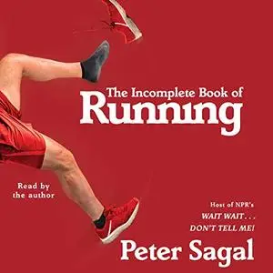 The Incomplete Book of Running [Audiobook]