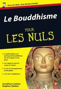 Jonathan Landaw, Stephan Bodian, "Le Bouddhisme pour les Nuls"