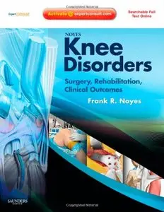Noyes' Knee Disorders: Surgery, Rehabilitation, Clinical Outcomes (repost)