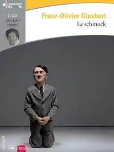 Franz-Olivier Giesbert, "Le schmock"
