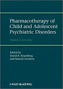 Pharmacotherapy of Child and Adolescent Psychiatric Disorders