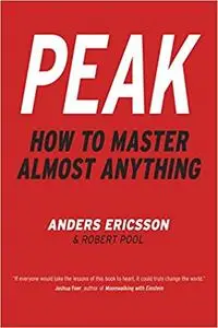 Peak: How to Master Almost Anything