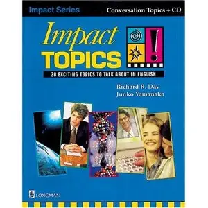 Impact Topics! 30 Exciting Topics to Talk About in English (Student Book and Audio CD) 