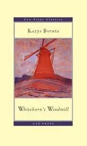 Whitehorn's Windmill / Baltaragio malunas