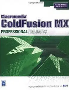 ColdFusion X Professional Projects (Professional Projects)