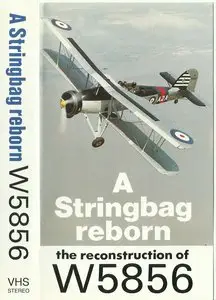 BAE - A Stringbag reborn: The reconstruction of W5856 (1993)