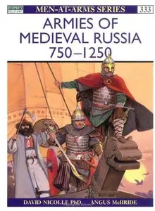Armies of Medieval Russia, 750-1250 (repost)
