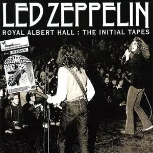 Led Zeppelin - Royal Albert Hall: The Initial Tapes (2CD) (2008) {The Godfatherecords}