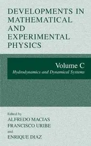Developments in Mathematical and Experimental Physics: Volume C: Hydrodynamics and Dynamical Systems
