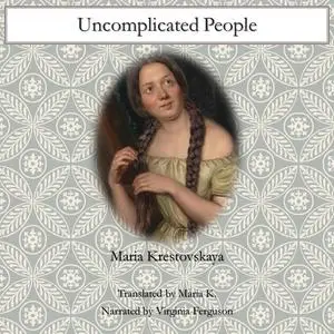 «Uncomplicated People» by Maria Krestovskaya