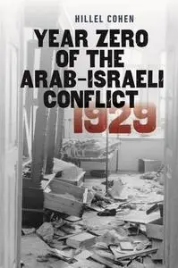 Year Zero of the Arab-Israeli Conflict 1929