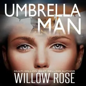 «Umbrella Man» by Willow Rose