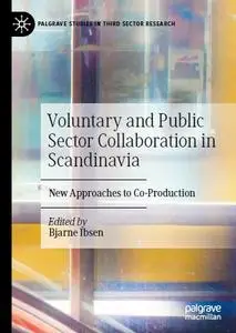 Voluntary and Public Sector Collaboration in Scandinavia: New Approaches to Co-Production